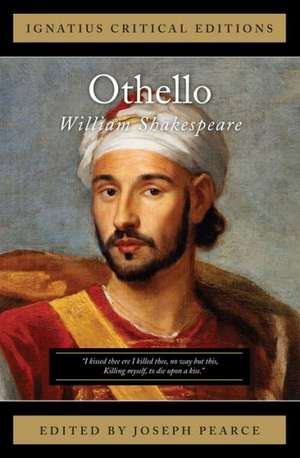 Othello: Ignatius Critical Edition de William Shakespeare