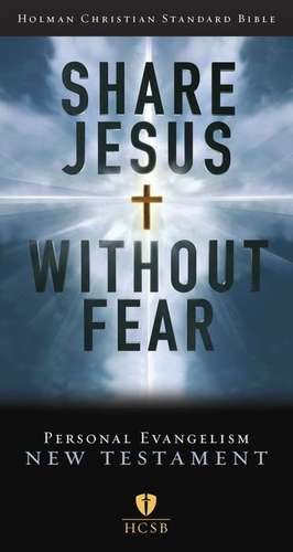 HCSB Share Jesus Without Fear New Testament, Trade Paper de Holman Bible Staff