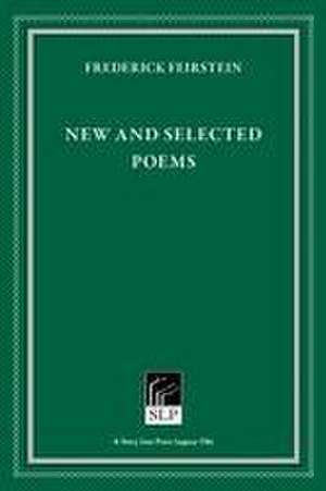 New and Selected Poems de Frederick Feirstein