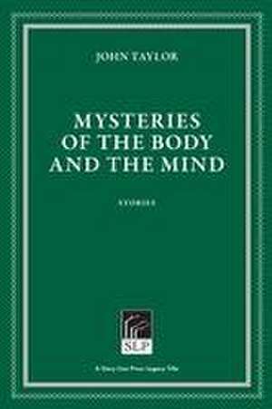 Mysteries of the Body and the Mind de John Taylor