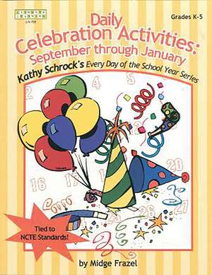 Daily Celebration Activities: September through January de Midge Frazel