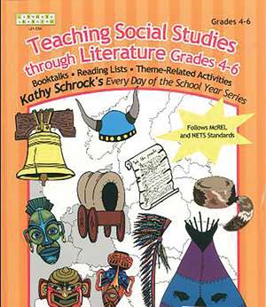 Teaching Social Studies Through Literature, Grades 4-6 de Nancy J. Keane