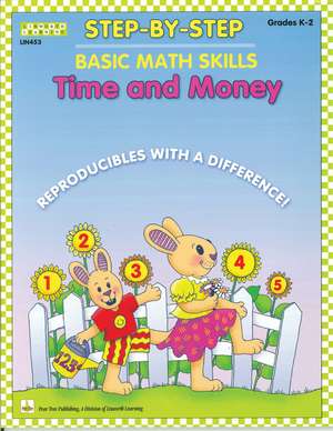 Step by Step Math: Time and Money de Claire Morris