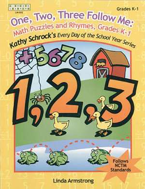 One, Two, Three, Follow Me: Math Puzzles and Rhymes, Grades K-1 de Linda Armstrong