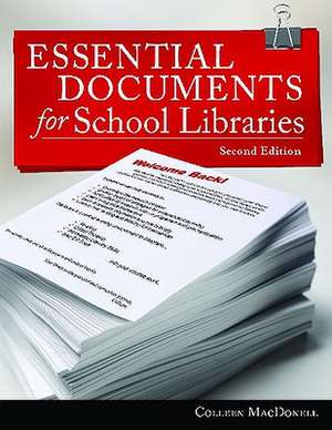 Essential Documents for School Libraries [With CDROM]: Rants, Recommendations, and Reflections de Colleen MacDonell