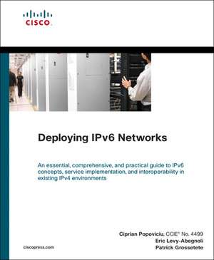 Deploying IPv6 Networks de Ciprian Popoviciu