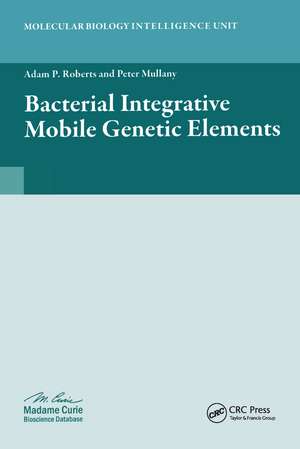 Bacterial Integrative Mobile Genetic Elements de Adam P. Roberts