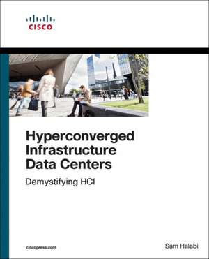 Hyperconverged Infrastructure Data Centers de Sam Halabi