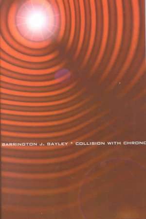 Collision with Chronos de Barrington J. Bayley