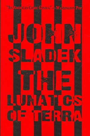 The Lunatics of Terra de John Sladek