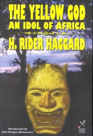 Yellow God de H. Rider Haggard