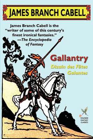 Gallantry de James Branch Cabell