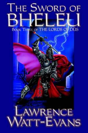 The Sword of Bheleu de Lawrence Watt-Evans