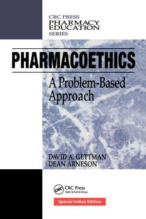 Pharmacoethics: A Problem-Based Approach de David A. Gettman