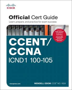 CCENT/CCNA ICND1 100-105 Official Cert Guide de Wendell Odom