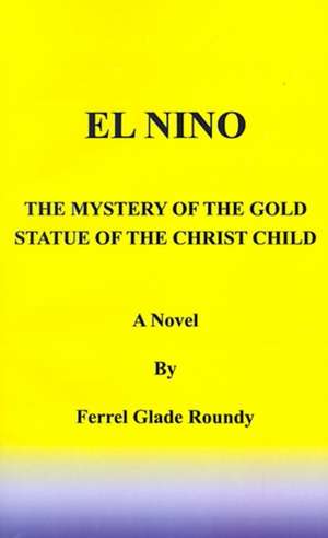 El Nino de Ferrel Glade Roundy