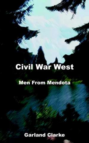 Civil War West de Garland Clarke