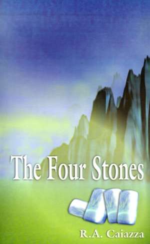 The Four Stones de R. A. Caiazza