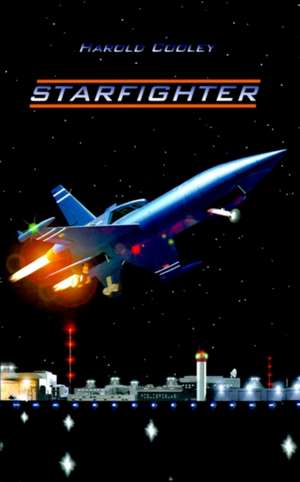 Starfighter de Harold Cooley