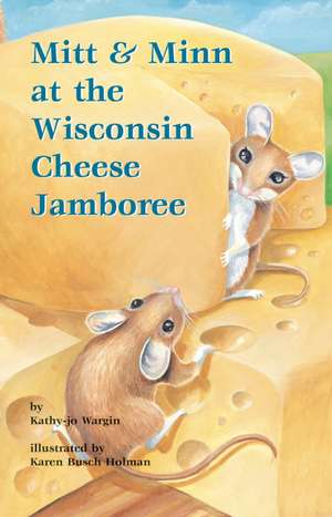 Mitt & Minn at the Wisconsin Cheese Jamboree de Kathy-jo Wargin