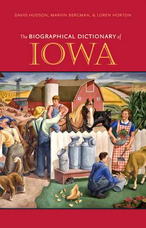 The Biographical Dictionary of Iowa de David Hudson