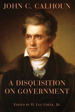 A Disquisition on Government de John C. Calhoun