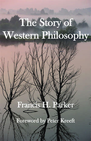 The Story of Western Philosophy de Francis H. Parker