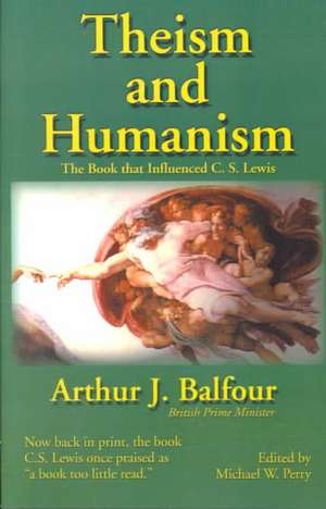 Theism and Humanism de Arthur James Balfour