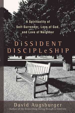 Dissident Discipleship de David Augsburger