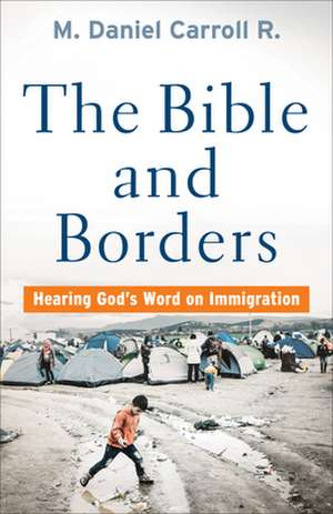 Bible and Borders de Carroll R M Daniel