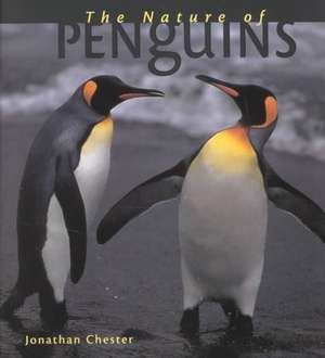 The Nature of Penguins de Jonathan Chester