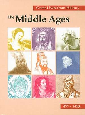 Great Lives from History, Volume I: The Middle Ages 477-1453 de Shelley Wolbrink