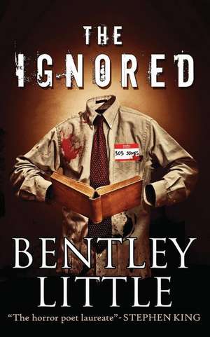 The Ignored de Bentley Little