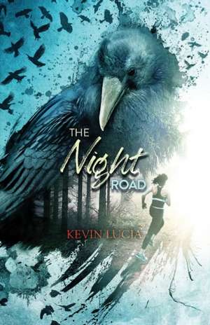 The Night Road de Kevin Lucia