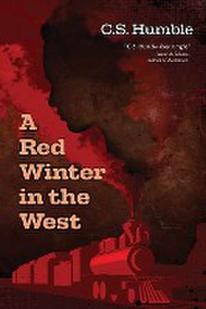 A Red Winter in the West de C S Humble