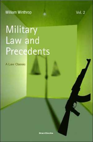 Military Law and Precedents: Volume II de WILLIAM WINTHROP