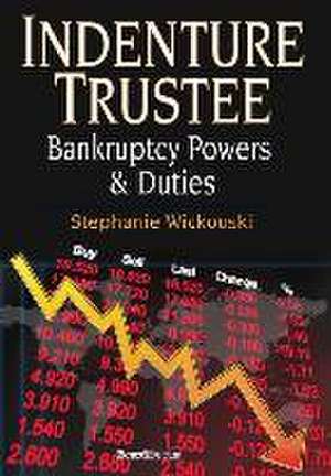 Indenture Trustee - Bankruptcy Powers & Duties de Stephanie Wickouski