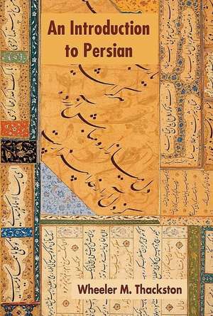 Introduction to Persian de Wheeler M Thackston