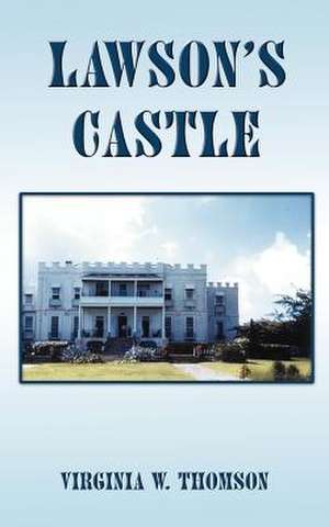 Lawson's Castle de Virginia W. Thomson