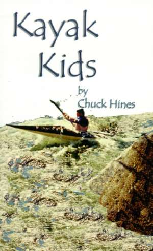 Kayak Kids de Chuck Hines