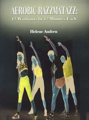 Aerobic Razzmatazz de Helene Andreu