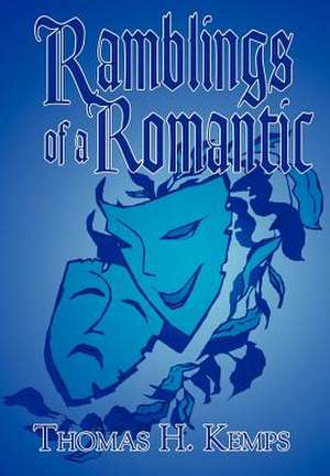 Ramblings of a Romantic de Thomas H. Kemps