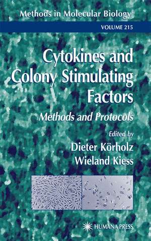 Cytokines and Colony Stimulating Factors: Methods and Protocols de Dieter Körholz