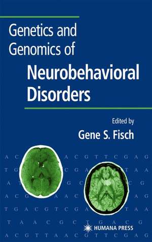 Genetics and Genomics of Neurobehavioral Disorders de Gene S. Fisch