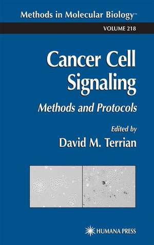 Cancer Cell Signaling: Methods and Protocols de David M. Terrian