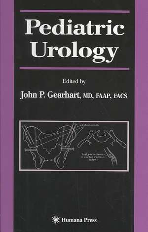 Pediatric Urology de John P. Gearhart