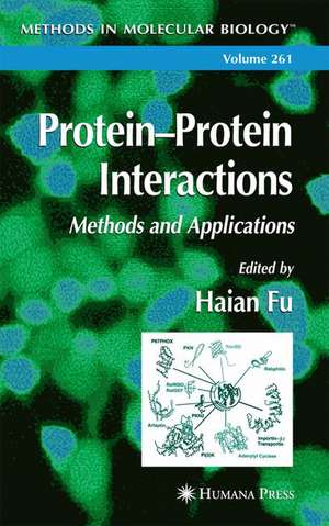 Protein'Protein Interactions: Methods and Applications de Haian Fu