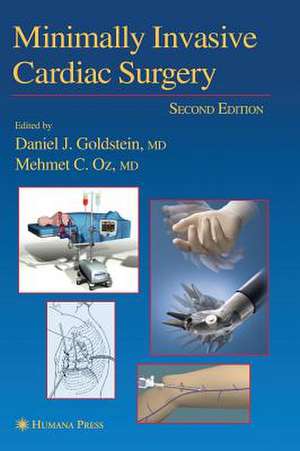 Minimally Invasive Cardiac Surgery de Daniel J. Goldstein