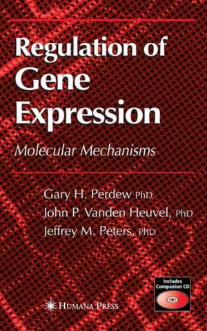 Regulation of Gene Expression de Gary H. Perdew