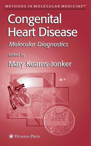 Congenital Heart Disease: Molecular Diagnostics de Mary Kearns-Jonker